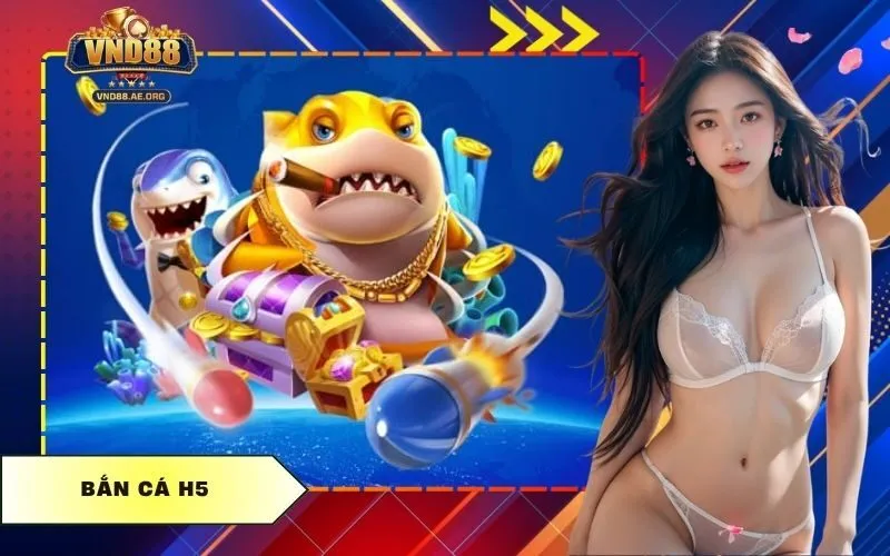 Bắn Cá H5
