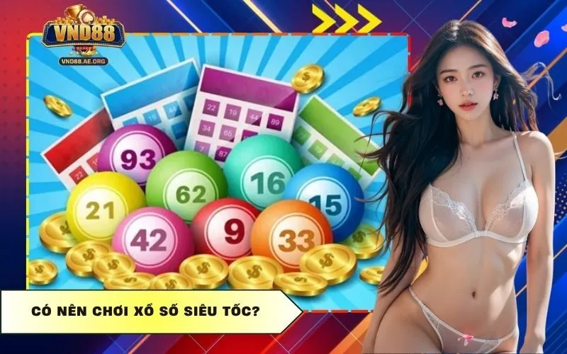 Có Nên Chơi Xổ Số Siêu Tốc?