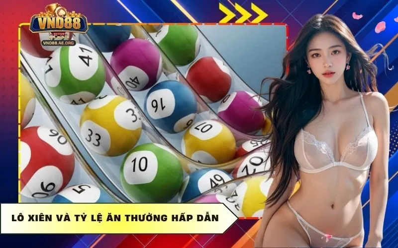 Lô xiên và tỷ lệ ăn thưởng hấp dẫn
