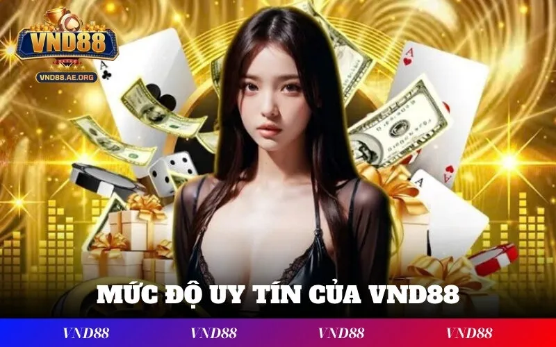 Mức độ uy tín của VND88