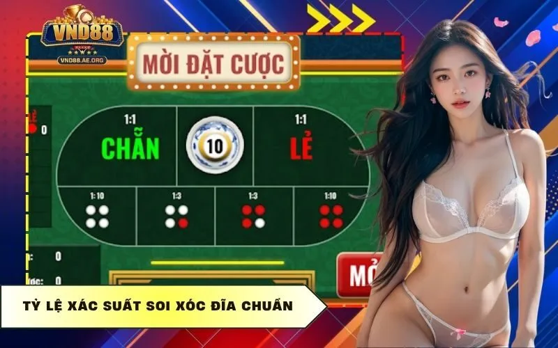 Tỷ lệ xác suất soi xóc đĩa chuẩn