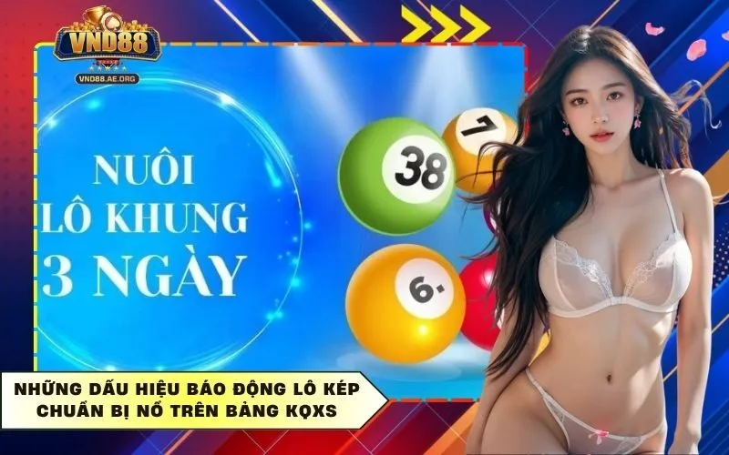 Những dấu hiệu báo động lô kép chuẩn bị nổ trên bảng KQXS