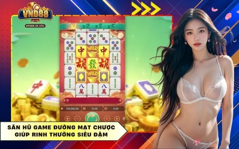 Săn Hũ Game Đường Mạt Chược
